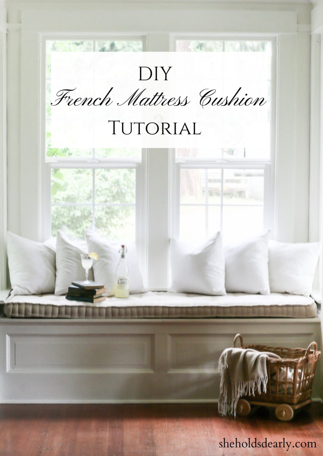 DIY French Mattress Cushion Tutorial She Holds Dearly