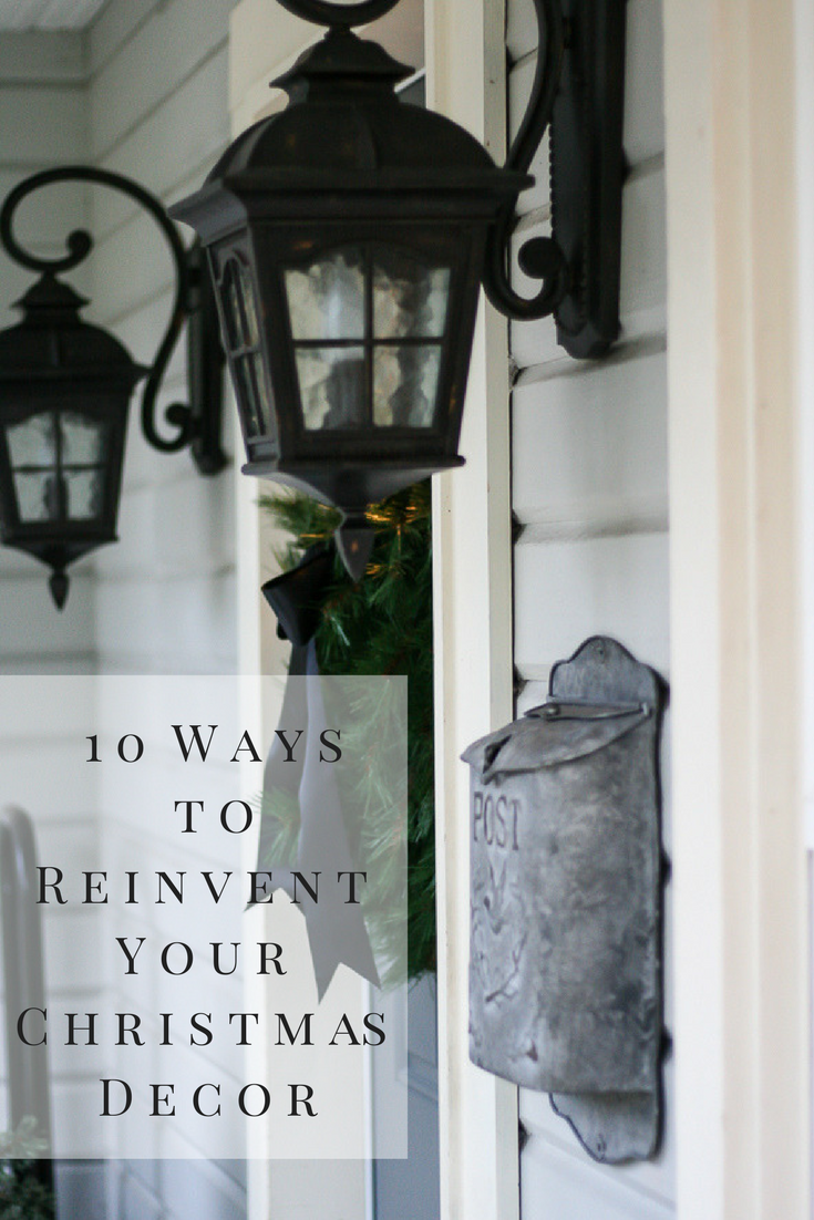 10 Ways to Reinvent Your Christmas Decor